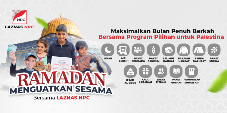 Ramadan Menguatkan Sesama, Bersama Laznas NPC