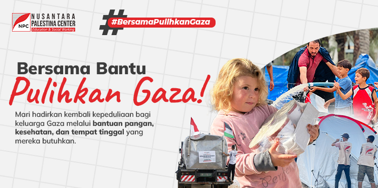 Bersama Bantu Pulihkan Gaza!
