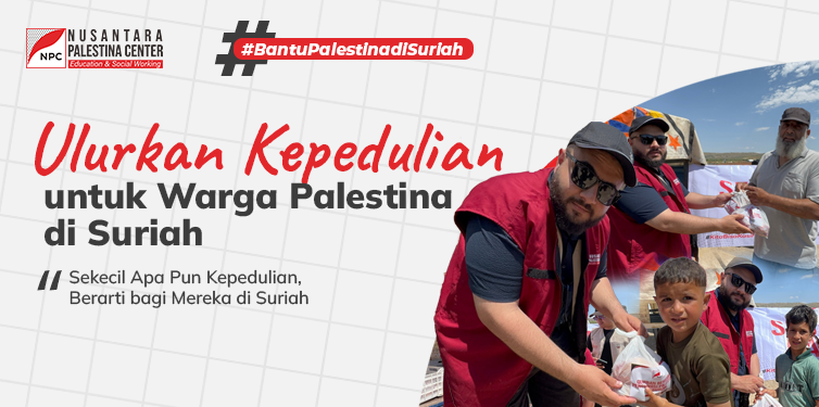 Ulurkan Kepedulian untuk Warga Palestina di Suriah